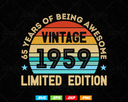 65 Years Of Being Awesome Vintage Limited Edition Birthday Vector T shirt Design Png Svg Files, Birthday gift svg files for cricut SVG DesignDestine 