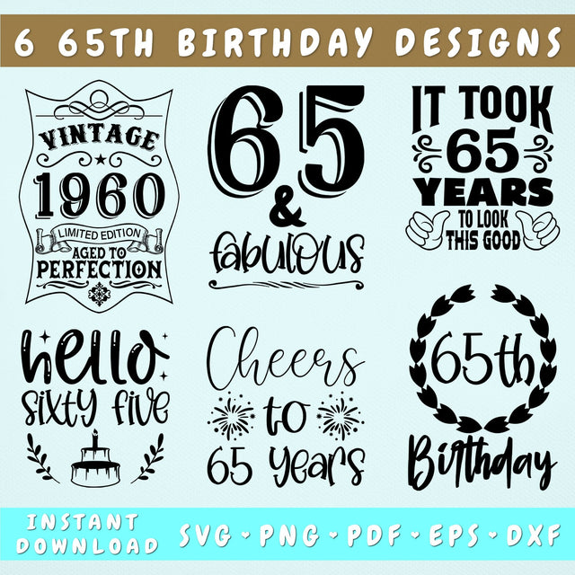 65th Birthday SVG Bundle, 6 Designs, 65th Birthday Shirt SVG, 65 And Fabulous SVG, Cheers To 65 Years SVG, Legend Since 1960 SVG, Vintage 1960 SVG SVG HappyDesignStudio 
