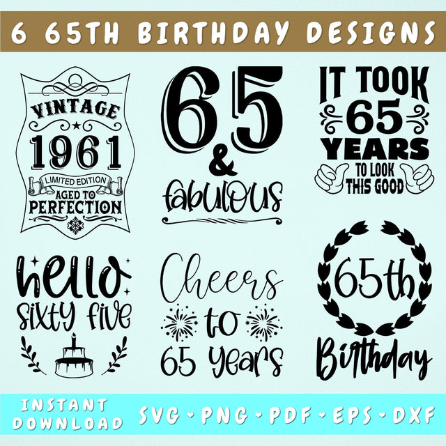 65th Birthday SVG Bundle, 6 Designs, 65th Birthday Shirt SVG, 65 And Fabulous SVG, Cheers To 65 Years SVG, Legend Since 1961 SVG, Vintage 1961 SVG SVG HappyDesignStudio 