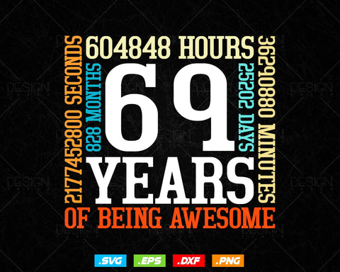 69 Years Of Being Awesome Birthday Svg Png, Retro Vintage Style Happy Birthday Gifts T Shirt Design, Birthday gift svg files for cricut Svg SVG DesignDestine 