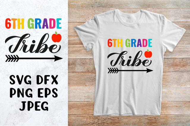 6th Grade tribe SVG. First day of school quote shirt design SVG LaBelezoka 