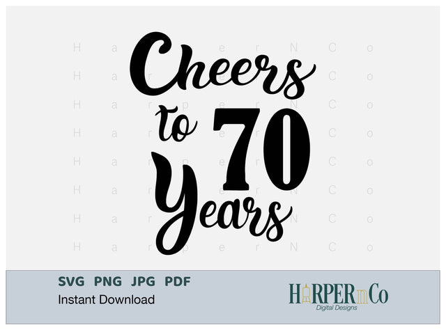 70 Year SVG PNG Cut EPS File SVG HarperNCo 