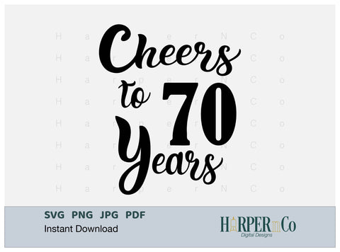 70 Year SVG PNG Cut EPS File SVG HarperNCo 