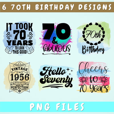 70th Birthday Sublimation Designs Bundle, 6 70th Birthday PNG Files, 70 And Fabulous PNG, Hello Seventy PNG, It Took 70 Years To Look This Good PNG Sublimation HappyDesignStudio 