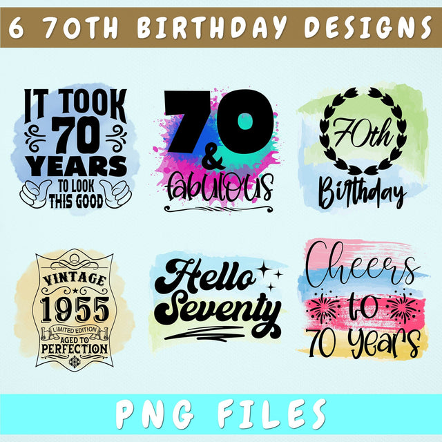 70th Birthday Sublimation Designs Bundle, 6 70th Birthday PNG Files, 70 And Fabulous PNG, Hello Seventy PNG, It Took 70 Years To Look This Good PNG Sublimation HappyDesignStudio 