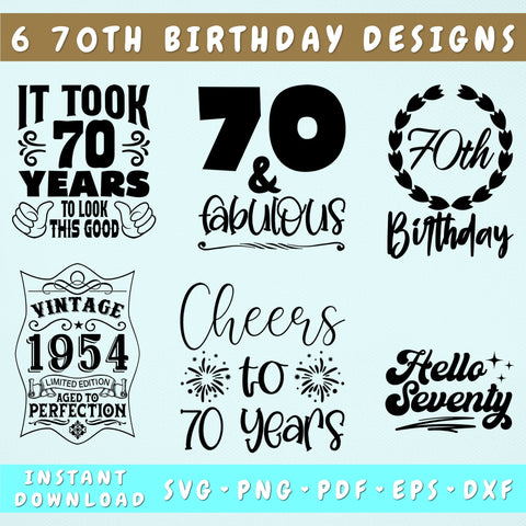 70th Birthday SVG Bundle, 6 Designs, 70 And Fabulous SVG, It Took 70 Years To Look This Good SVG, Hello Seventy SVG SVG HappyDesignStudio 