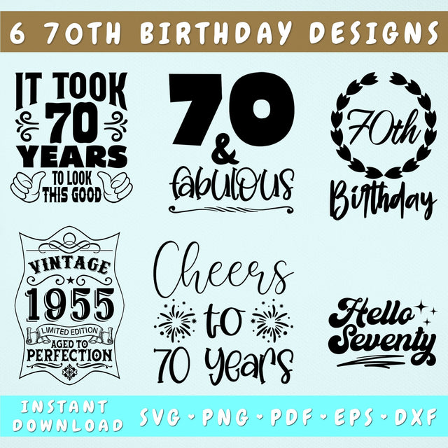 70th Birthday SVG Bundle, 6 Designs, 70 And Fabulous SVG, It Took 70 Years To Look This Good SVG, Hello Seventy SVG SVG HappyDesignStudio 