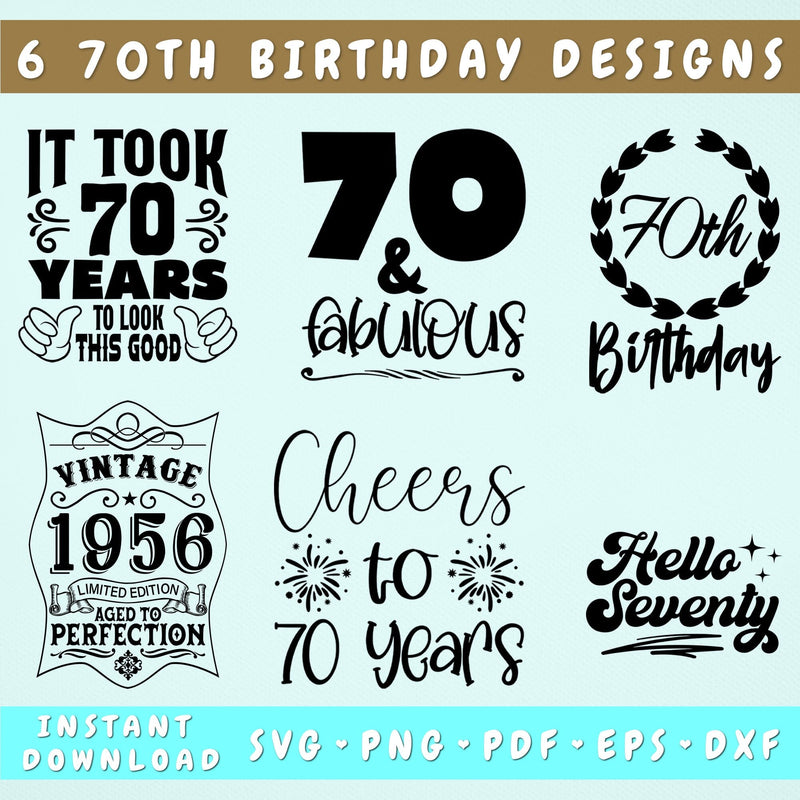 70th Birthday SVG Bundle, 6 Designs, 70 And Fabulous SVG, It Took 70 Years To Look This Good SVG, Hello Seventy SVG SVG HappyDesignStudio 