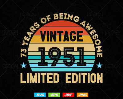 73 Years Of Being Awesome Vintage Limited Edition Birthday Vector T shirt Design Png Svg Files, Birthday gift svg files for cricut SVG DesignDestine 