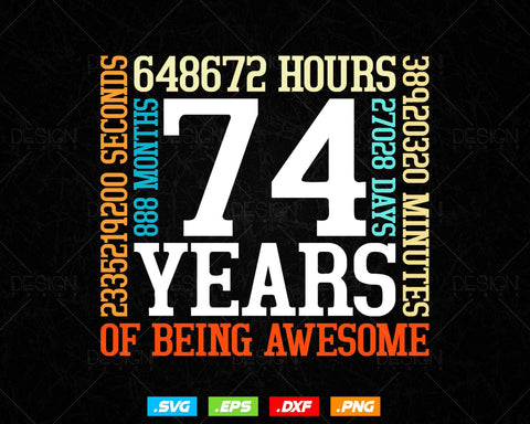 74 Years Of Being Awesome Birthday Svg Png, Retro Vintage Style Happy Birthday Gifts T Shirt Design, Birthday gift svg files for cricut Svg SVG DesignDestine 