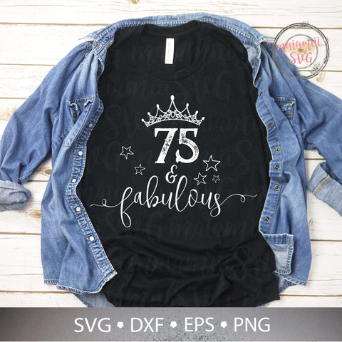 75 and Fabulous SVG 75th Birthday Design Funny Milestone Birthday Shirt for Women Men Cricut Cut File SVG MaiamiiiSVG 