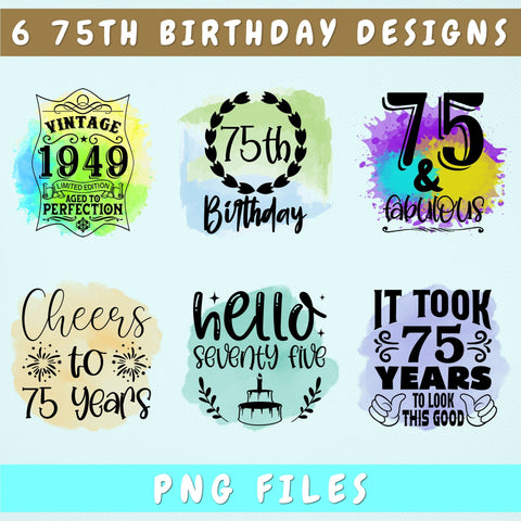 75th Birthday Sublimation Designs Bundle, 6 75th Birthday PNG Files, 75 And Fabulous PNG, Cheers To 75 Years PNG, Hello Seventy Five PNG, Vintage 1949 PNG Sublimation HappyDesignStudio 