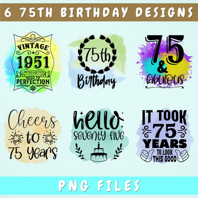 75th Birthday Sublimation Designs Bundle, 6 75th Birthday PNG Files, 75 And Fabulous PNG, Cheers To 75 Years PNG, Hello Seventy Five PNG, Vintage 1951 PNG Sublimation HappyDesignStudio 