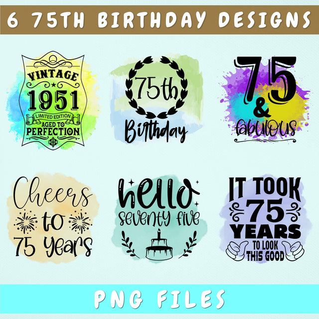 75th Birthday Sublimation Designs Bundle, 6 75th Birthday PNG Files, 75 And Fabulous PNG, Cheers To 75 Years PNG, Hello Seventy Five PNG, Vintage 1951 PNG Sublimation HappyDesignStudio 