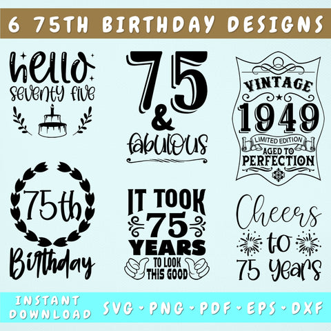 75th Birthday SVG Bundle, 6 Designs, 75th Birthday Shirt SVG, 75 And Fabulous SVG, Cheers To 75 Years SVG, Vintage 1949 SVG, Hello Seventy Five SVG SVG HappyDesignStudio 