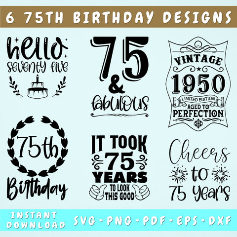 75th Birthday SVG Bundle, 6 Designs, 75th Birthday Shirt SVG, 75 And Fabulous SVG, Cheers To 75 Years SVG, Vintage 1950 SVG, Hello Seventy Five SVG SVG HappyDesignStudio 