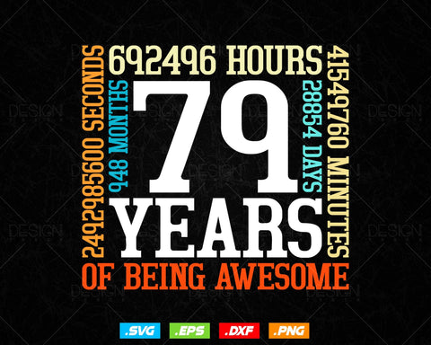 79 Years Of Being Awesome Birthday Svg Png, Retro Vintage Style Happy Birthday Gifts T Shirt Design, Birthday gift svg files for cricut Svg SVG DesignDestine 