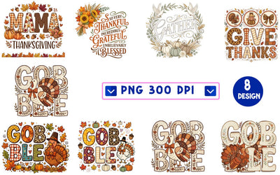 8 Thanksgiving PNG Designs Bundle, Gobble Turkey Sublimation, Mama Thanksgiving, Give Thanks, Gather, Thankful Grateful Blessed, Retro Fall Shirt Designs, 300 DPI, Instant Download Sublimation Insomnia Std 