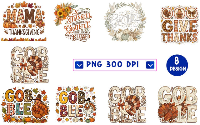 8 Thanksgiving PNG Designs Bundle, Gobble Turkey Sublimation, Mama Thanksgiving, Give Thanks, Gather, Thankful Grateful Blessed, Retro Fall Shirt Designs, 300 DPI, Instant Download Sublimation Insomnia Std 