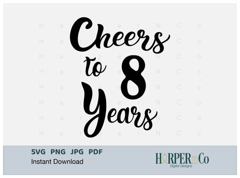 8 Year SVG PNG Cut EPS File SVG HarperNCo 