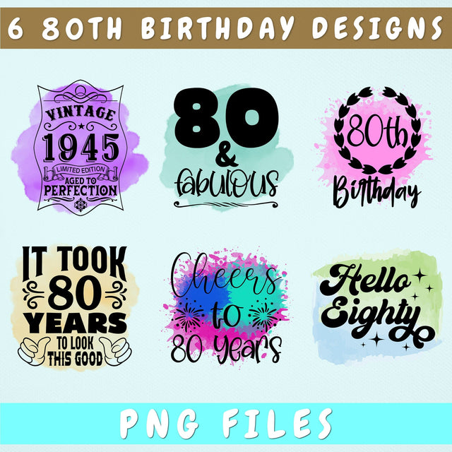 80th Birthday Sublimation Designs Bundle, 6 80th Birthday PNG Files, Hello Eighty PNG, Cheers To Eighty Years PNG, Vintage 1945 PNG Sublimation HappyDesignStudio 