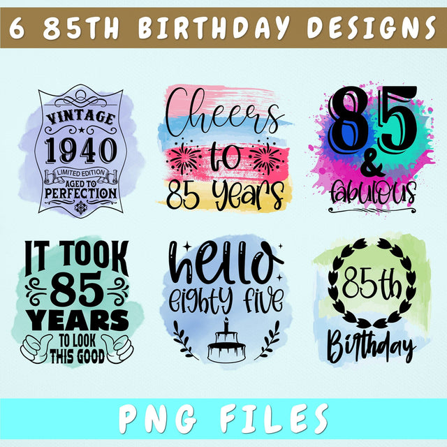 85th Birthday Sublimation Designs Bundle, 6 85th Birthday PNG Files, 85 And Fabulous PNG, Cheers To 85 Years PNG, Hello Eighty Five PNG, Vintage 1940 PNG Sublimation HappyDesignStudio 