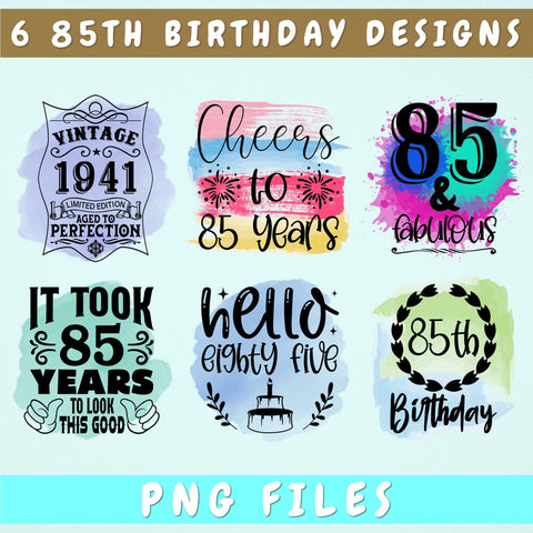 85th Birthday Sublimation Designs Bundle, 6 85th Birthday PNG Files, 85 And Fabulous PNG, Cheers To 85 Years PNG, Hello Eighty Five PNG, Vintage 1941 PNG Sublimation HappyDesignStudio 
