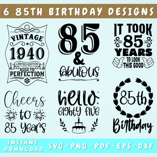 85th Birthday SVG Bundle, 6 Designs, 85th Birthday Shirt SVG, 85 And Fabulous SVG, Cheers To 85 Years SVG, Vintage 1940 SVG, Hello Eighty Five SVG SVG HappyDesignStudio 