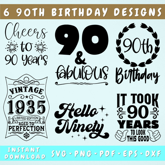 90th Birthday SVG Bundle, 6 Designs, 90 And Fabulous SVG, Cheers To 90 Years SVG, Vintage 1935 SVG, It Took 90 Years To Look This Good SVG, Hello Ninety SVG SVG HappyDesignStudio 