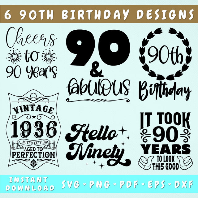 90th Birthday SVG Bundle, 6 Designs, 90 And Fabulous SVG, Cheers To 90 Years SVG, Vintage 1936 SVG, It Took 90 Years To Look This Good SVG, Hello Ninety SVG SVG HappyDesignStudio 