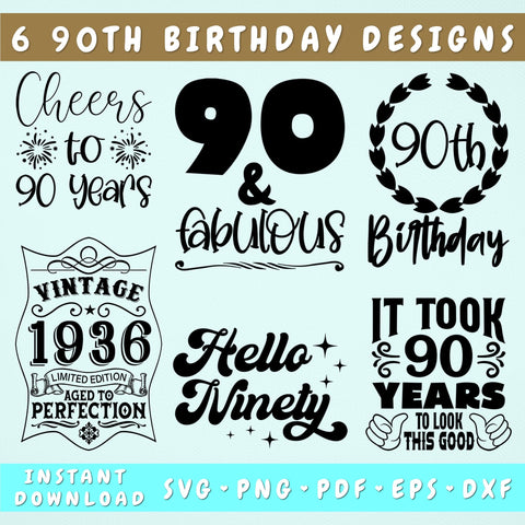 90th Birthday SVG Bundle, 6 Designs, 90 And Fabulous SVG, Cheers To 90 Years SVG, Vintage 1936 SVG, It Took 90 Years To Look This Good SVG, Hello Ninety SVG SVG HappyDesignStudio 
