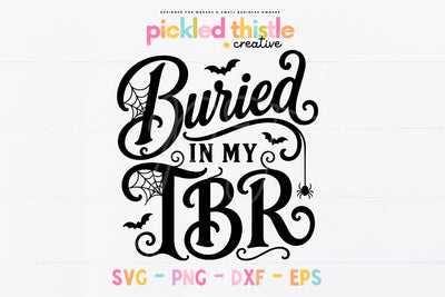 Buried in my TBR Halloween book lover SVG.jpg
