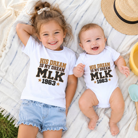 EF762. His Dream Is My Dream MLK 1963 - White_Kids_tshirt_And_onesie.jpg