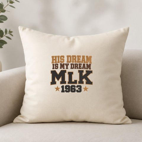 EF762. His Dream Is My Dream MLK 1963 - White_Pillow.jpg