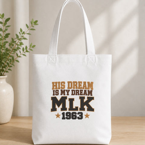 EF762. His Dream Is My Dream MLK 1963 - White_Totebag.jpg