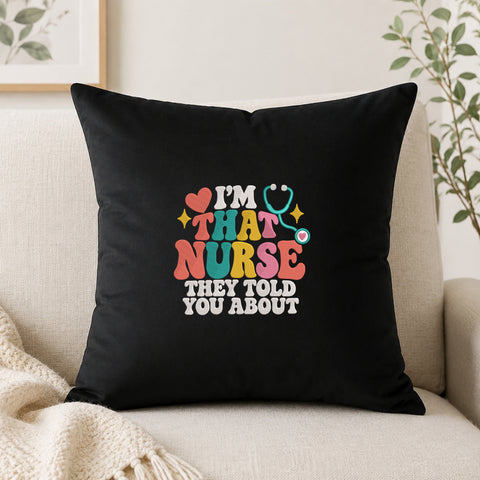 EF763. I Am That Nurse - Black_Pillow.jpg