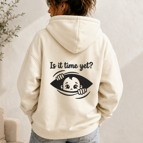 EF764. Is It Time Yet - White_Hoodie.jpg