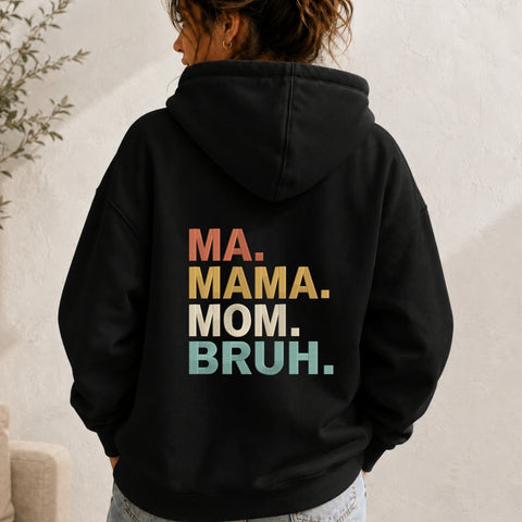 EF768. Ma Mama Mom Bruh - Black_Hoodie.jpg