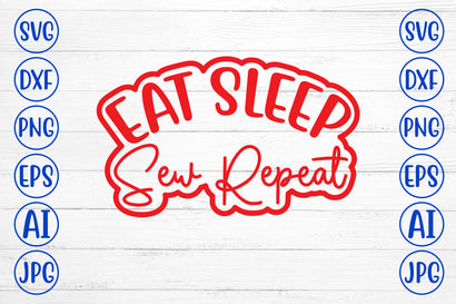 Eat Sleep Sew Repeat.jpg