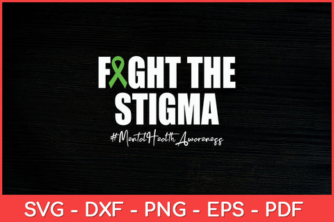 Fight-The-Stigma--Mental-Health-Awareness-Month-Green-Svg.jpg