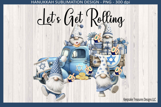 HANUKKAH LETS GET ROLLING GNOME TRUCK SUBLIMATION PNG DESIGN  DREIDEL MENORAH.jpg