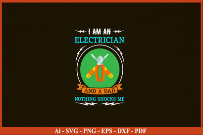 I-Am-An-Electrician-And-A-Dad-Nothing-Shocks-Me-SVG.jpg