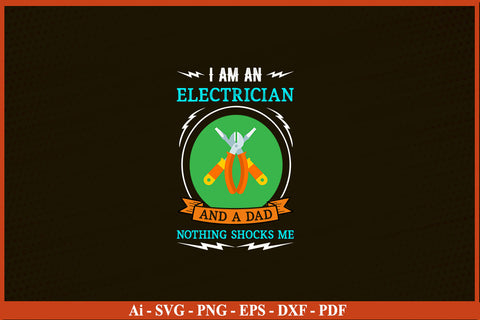 I-Am-An-Electrician-And-A-Dad-Nothing-Shocks-Me-SVG.jpg