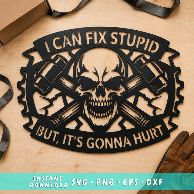 I can fix stupid but it's gonna hurt laser svg 1.jpg