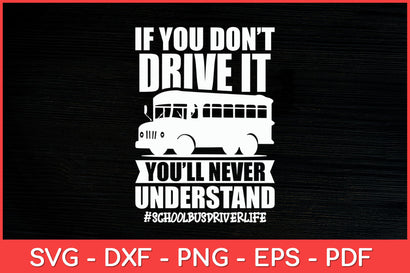 If-You-Don’t-Drive-It-Bus-driving-Funny-Svg.jpg