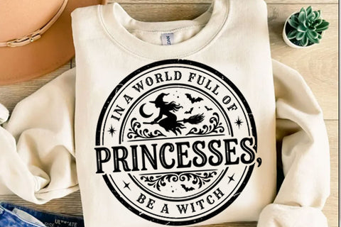 In-A-World-Full-of-Princesses-Be-A-Witch-Svg-3.jpg
