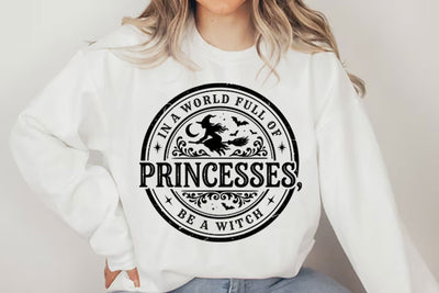 In-A-World-Full-of-Princesses-Be-A-Witch-Svg-4.jpg