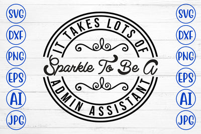 It Takes Lots of Sparkle to Be a  Admin Assistant.jpg