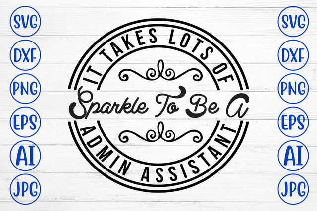 It Takes Lots of Sparkle to Be a  Admin Assistant.jpg