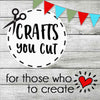 Crafts You Cut